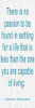 THERE IS NO PASSION BLUE Poster Print by Taylor Greene