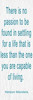 THERE IS NO PASSION BLUE Poster Print by Taylor Greene