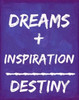 DREAMS 2 PLUS Poster Print by Taylor Greene