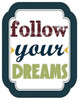 Follow Your Dreams Poster Print by Taylor Greene - Item # VARPDXTGRC131B