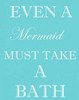 MERMAID MUST BATHE Poster Print by Taylor Greene - Item # VARPDXTGRC136B