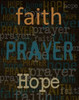 Faith Prayer Hope Poster Print by Taylor Greene - Item # VARPDXTGRC142D