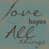 LOVE HOPES ALL Poster Print by Taylor Greene - Item # VARPDXTGSQ074E