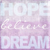 Hope Believe Dream Plum Poster Print by Taylor Greene - Item # VARPDXTGSQ129B