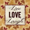 LIVE LOVE LAUGH Poster Print by Taylor Greene - Item # VARPDXTGSQ193B