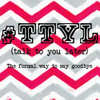 TTYL Poster Print by Taylor Greene - Item # VARPDXTGSQ248B