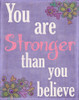 You Are Stronger Poster Print by Taylor Greene # TGRC215B2