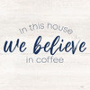 Coffee Kitchen Humor VII-Believe Poster Print by Tara Reed # RB14499TR