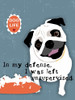 Pug Dog Life Poster Print by Ginger Oliphant # O424D