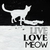 Live Love Meow Poster Print by Milli Villa # MVSQ615B