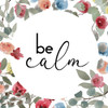 Be Calm Poster Print by Milli Villa # MVSQ600A