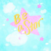 Be A Star Poster Print by Mlli Villa # MVSQ446A