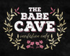 The Babe Cave Poster Print by Mlli Villa # MVRC591B