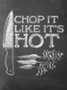 Chop It Like It''s Hot Poster Print by Masey St. Studios Masey St. Studios # MS145