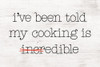 I''ve Been Told My Cooking is Edible Poster Print by Masey St. Studios Masey St. Studios # MS157