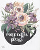 More Coffee Please Poster Print by Michele Norman # MN217