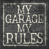 My Garage, My Rules Poster Print by Misty Michelle # MMD376