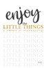 Enjoy the Little Things Poster Print by Marla Rae # MAZ5635