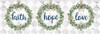 Faith Hope Love Eucalyptus Wreaths Poster Print by Marla Rae # MAZ5687B