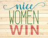 Nice Women Win Poster Print by Marla Rae # MAZ5577