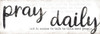 Pray Daily Poster Print by Marla Rae # MAZ5615A