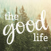 The Good Life Poster Print by Marla Rae # MAZ5621