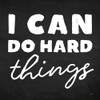 I Can Do Hard Things Poster Print by Lux + Me Designs Lux + Me Designs # LUX236