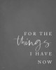 Things I Have Now Poster Print by Lux + Me Designs Lux + Me Designs # LUX149