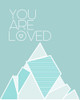 You Are Loved Teal Poster Print by Leah Straatsma # LSRC122A