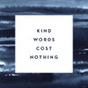 Kind Words Poster Print by Gigi Louise # KBSQ077A
