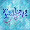 Believe Mermaid Poster Print by Gigi Louise # KBSQ057A