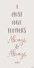 Flowers Always Poster Print by Gigi Louise # KBRN010A