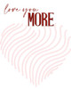 Love you More Poster Print by Kimberly Allen # KASQ2036C