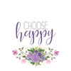 Choose Happy Poster Print by Allen Kimberly # KASQ1786A