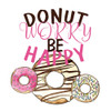 Donut Worry Poster Print by Allen Kimberly # KASQ1793B