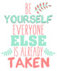 Be Yourself Poster Print by Allen Kimberly # KARC1702B