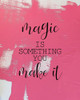 Magic is Something Poster Print by Allen Kimberly # KARC1704B