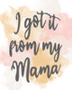 From My Mama Poster Print by Kimberly Allen # KARC2049A