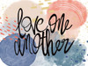 Love One Another Poster Print by Jaxn Blvd. Jaxn Blvd. # JAXN572