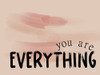 You Are  Everything  Poster Print by Jaxn Blvd. Jaxn Blvd. # JAXN524