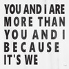 You and I Are More Poster Print by Jaxn Blvd. Jaxn Blvd. # JAXN471