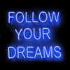 Neon Follow Your Dreams BB Poster Print by Hailey Carr # HR116207