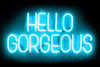 Neon Hello Gorgeous AB Poster Print by Hailey Carr # HR116154