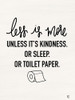 Less Is More Poster Print by Fearfully Made Creations Fearfully Made Creations # FMC206