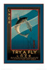 Try a Fly Poster Print by Unknown Unknown # F101978