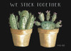 We Stick Together Cactus    Poster Print by Cindy Jacobs # CIN1535