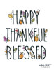 Happy Thankful Blessed Poster Print by Annie LaPoint # ALP1890
