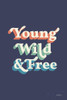 Young Wild and Free Poster Print by Becky Thorns # 65171