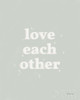 Love Each Other Neutral Poster Print by Becky Thorns # 64715