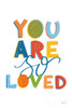 You Are So Loved Poster Print by Becky Thorns # 59585